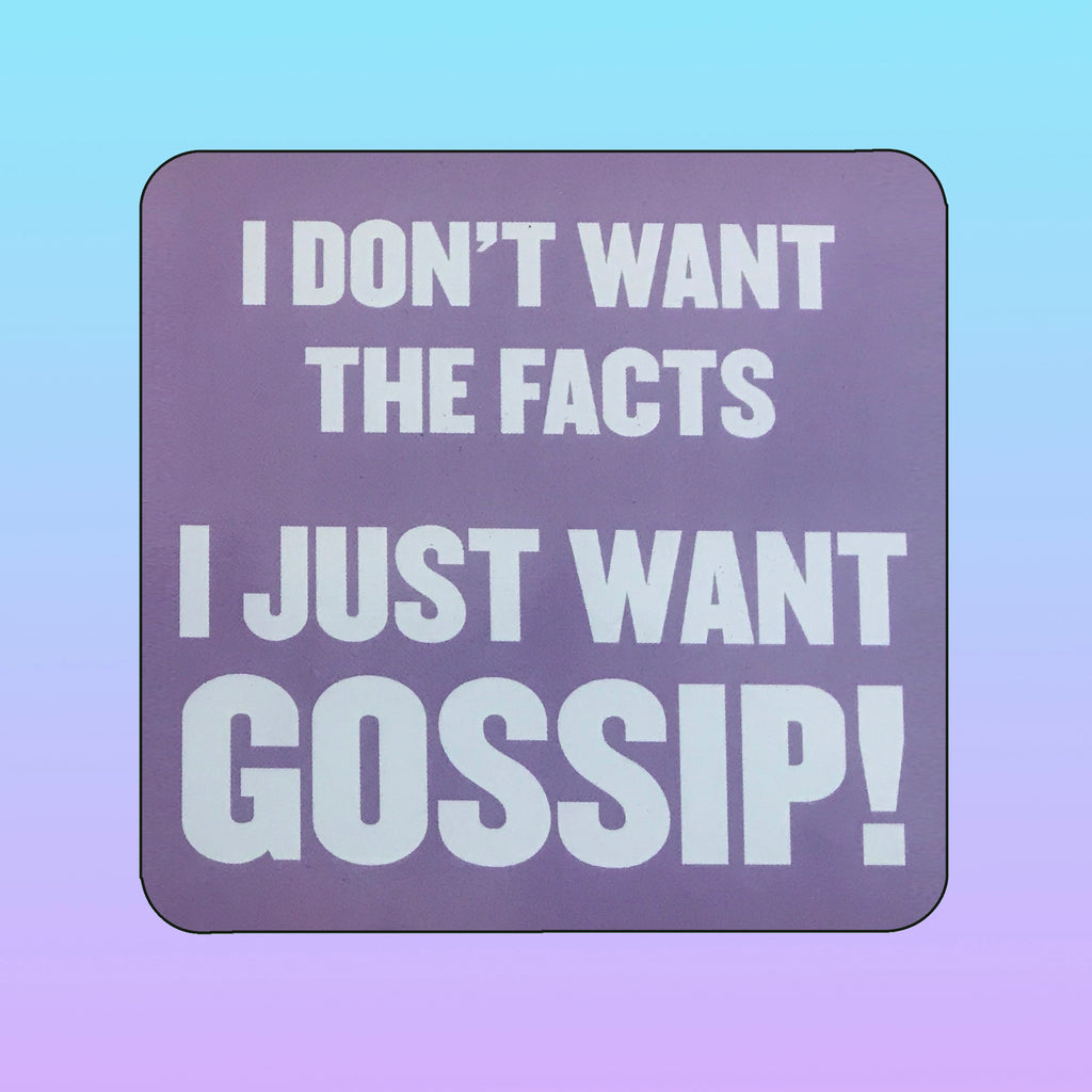 Crazy Coasters - I Just Want Gossip